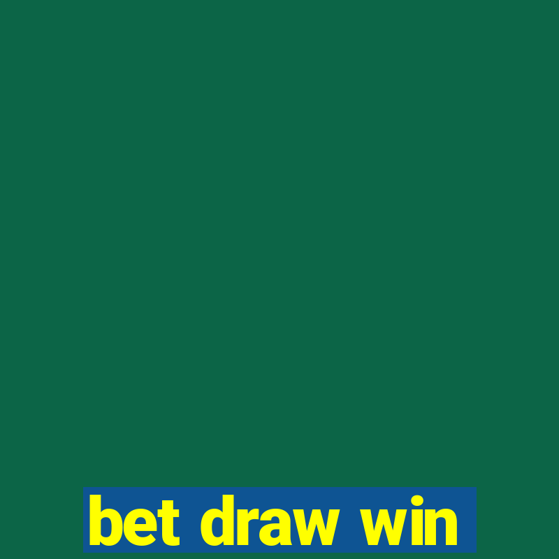 bet draw win