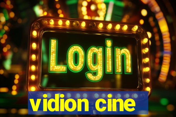 vidion cine