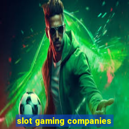 slot gaming companies