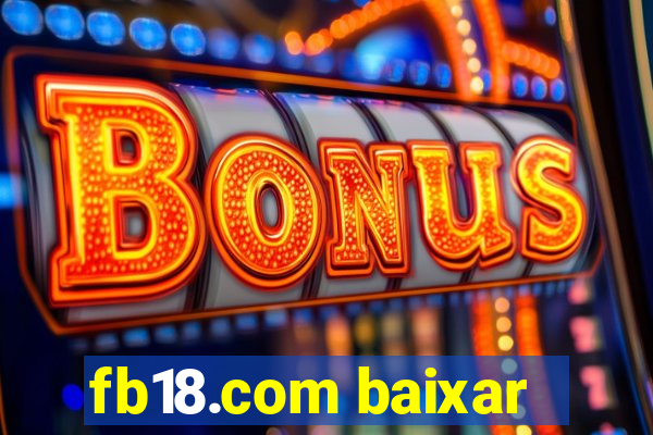 fb18.com baixar