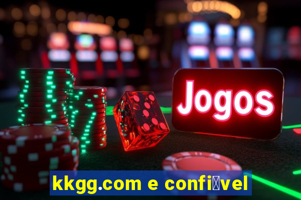 kkgg.com e confi谩vel