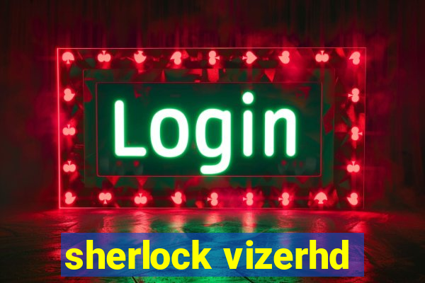 sherlock vizerhd