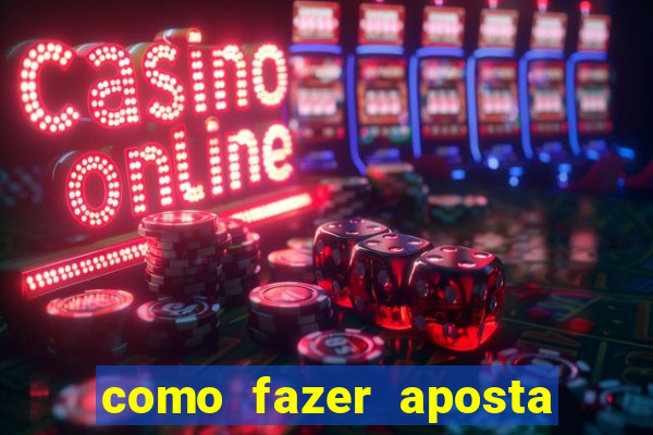 como fazer aposta de jogo de futebol