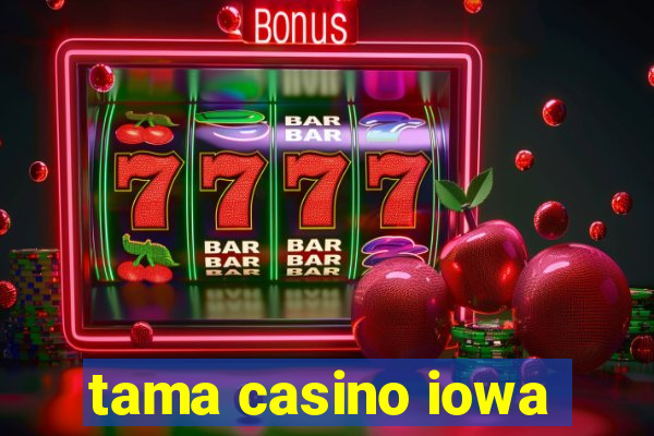 tama casino iowa