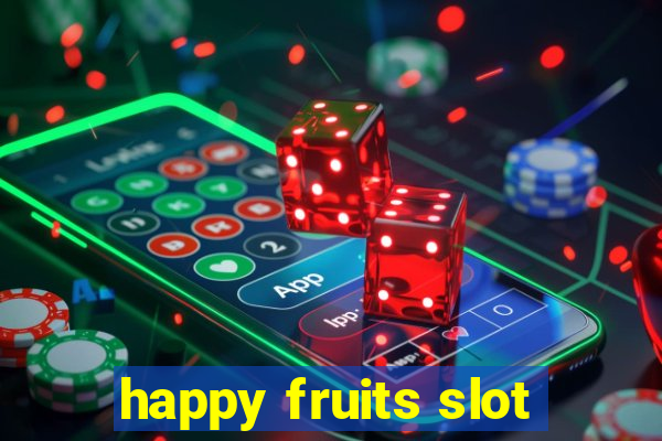 happy fruits slot