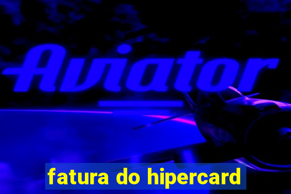 fatura do hipercard