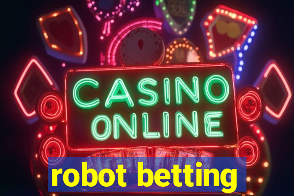 robot betting