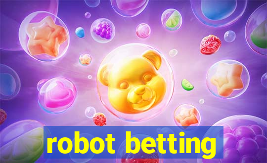 robot betting