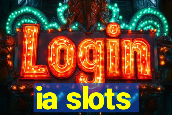 ia slots