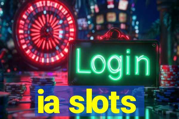 ia slots