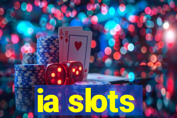 ia slots