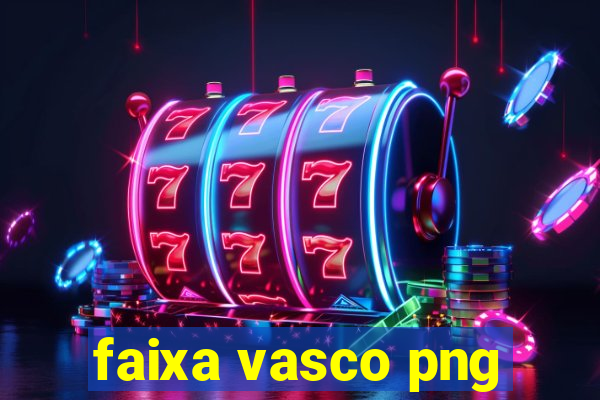 faixa vasco png