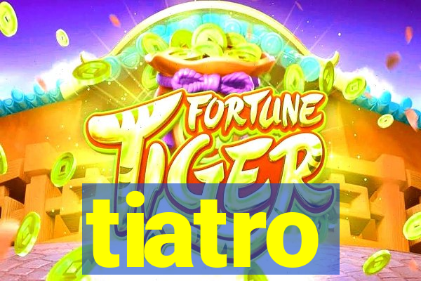 tiatro