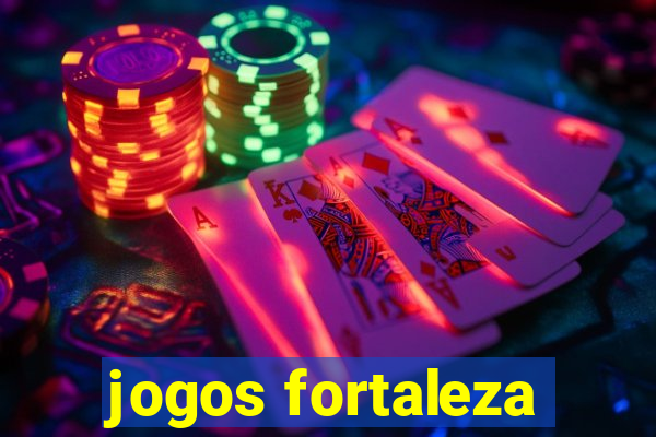 jogos fortaleza