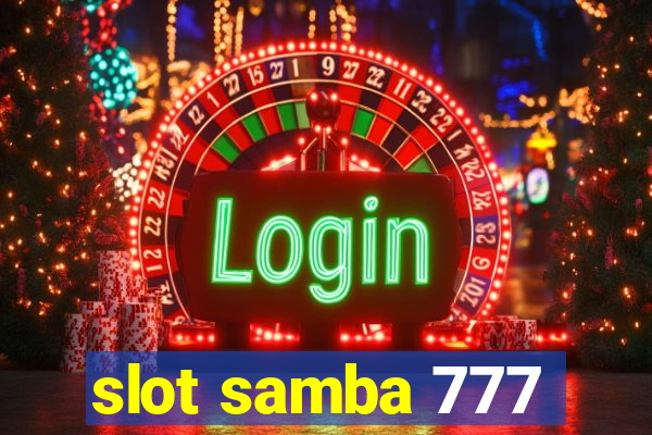 slot samba 777