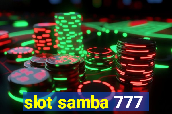 slot samba 777