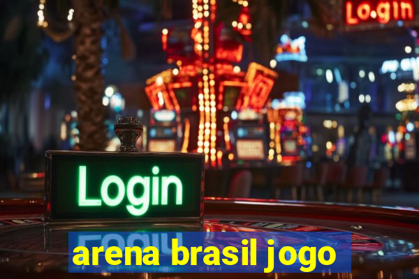 arena brasil jogo