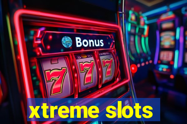 xtreme slots