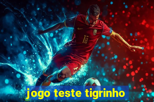 jogo teste tigrinho