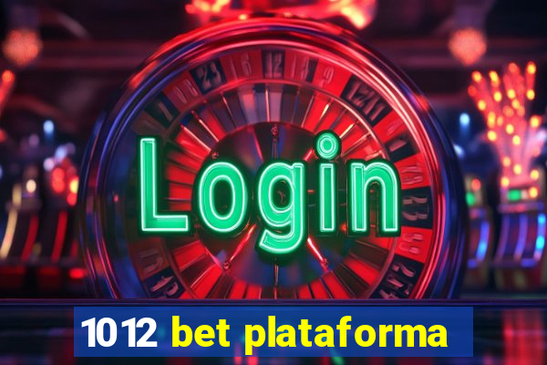 1012 bet plataforma