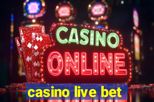 casino live bet