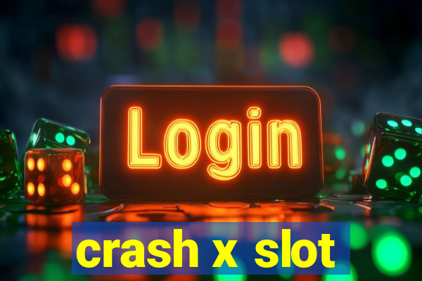 crash x slot