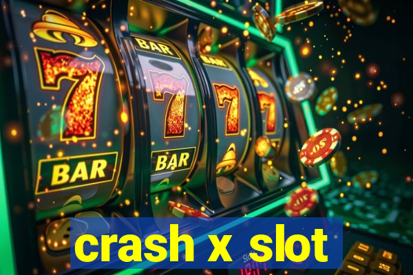 crash x slot