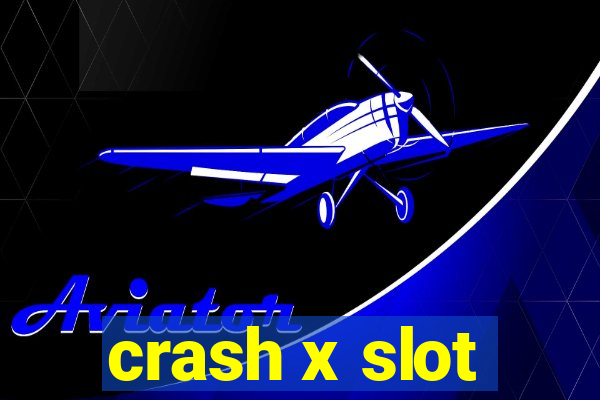 crash x slot