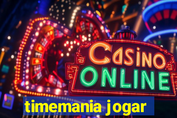 timemania jogar