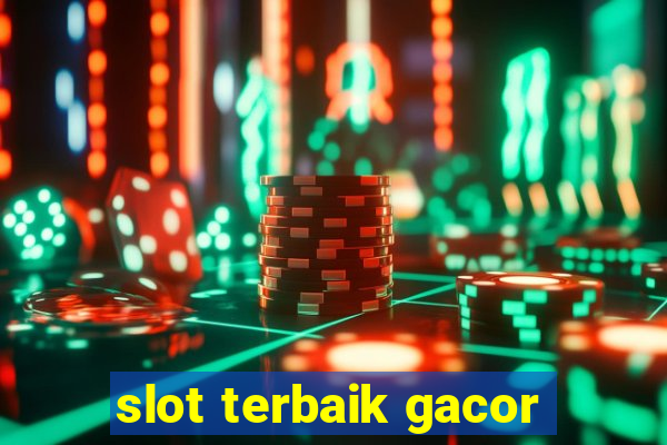 slot terbaik gacor