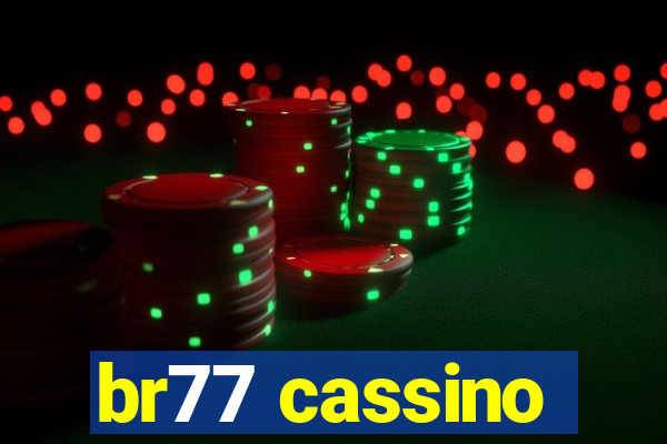 br77 cassino