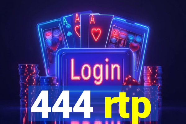 444 rtp