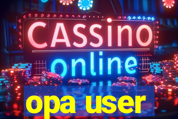 opa user