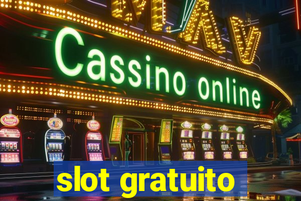 slot gratuito