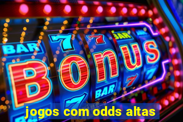 jogos com odds altas