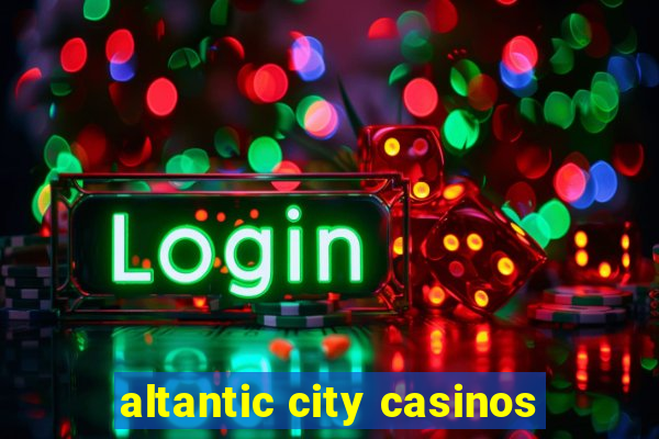 altantic city casinos