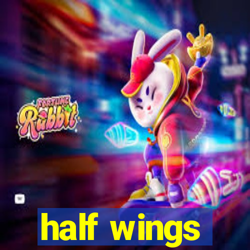 half wings