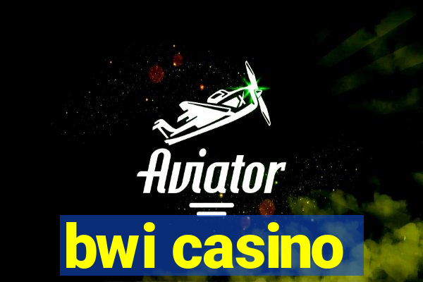 bwi casino