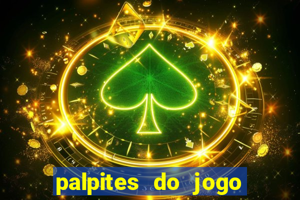 palpites do jogo aberto de hoje