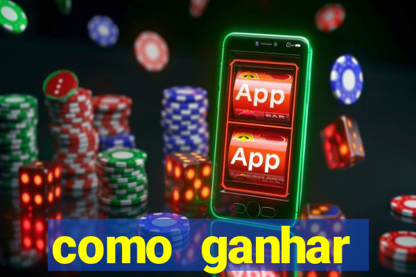 como ganhar dinheiro para jogos