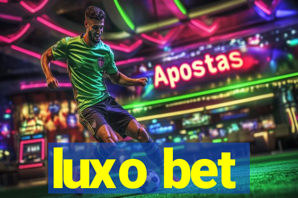 luxo bet