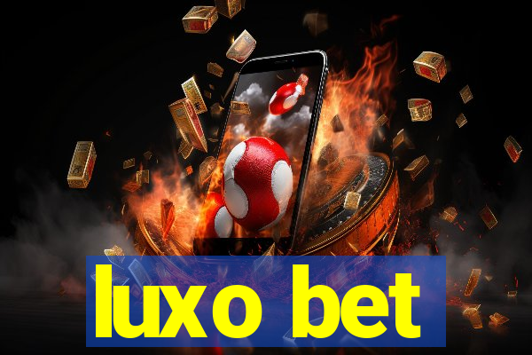 luxo bet