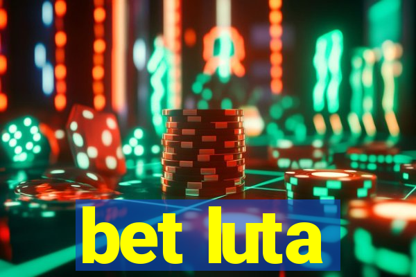 bet luta