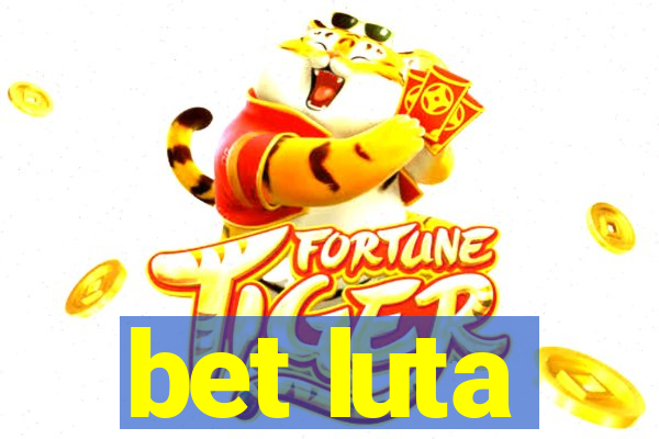 bet luta