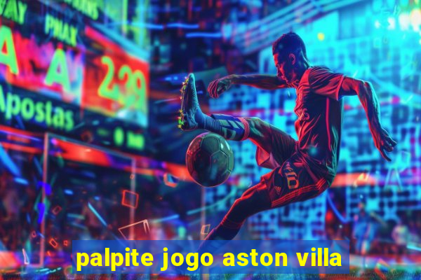 palpite jogo aston villa