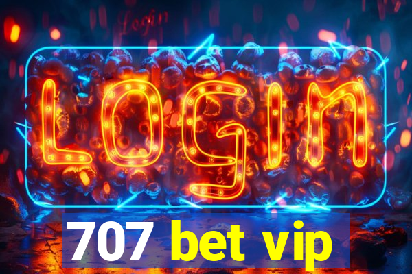 707 bet vip