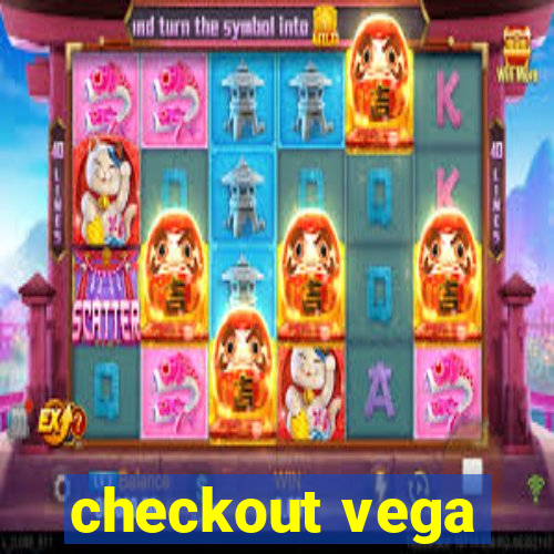 checkout vega