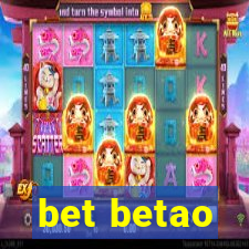 bet betao