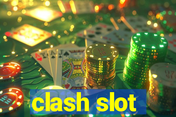 clash slot