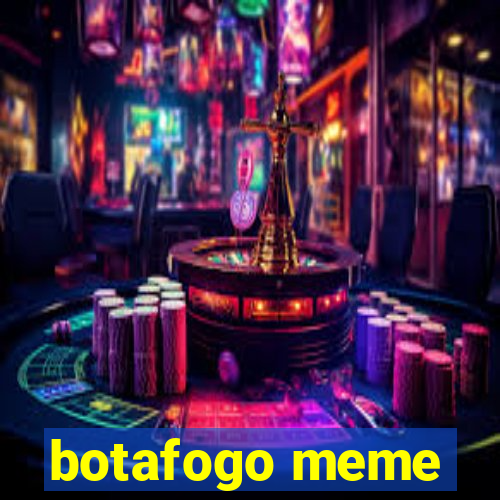 botafogo meme